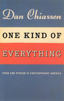 One kind of everything : poem and person in contemporary America /