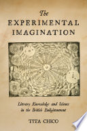 The experimental imagination : literary knowledge and science in the British Enlightenment /