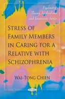 Stress of family members in caring for a relative with schizophrenia /