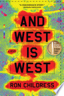 And West is West : a novel /