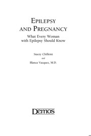 Epilepsy and pregnancy : what every woman with epilepsy should know /