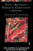 Types of authority in formative Christianity and Judaism / Bruce Chilton and Jacob Neusner.