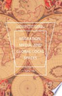 Migration, media, and global-local spaces /