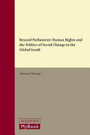 Beyond parliament : human rights and the politics of social change in the global south / by Horman Chitonge.