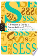 A student's guide to presentations : making your presentation count /