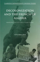 Decolonization and the French of Algeria : bringing the settler colony home / Sung-Eun Choi.