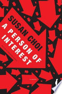 A person of interest : a novel / Susan Choi.
