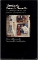 The early French novella ; an anthology of fifteenth and sixteenth century tales / edited and translated by Patricia Francis Cholakian and Rouben Charles Cholakian.