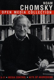 Open media collection : 9-11; Media control; Acts of aggression / by Noam Chomsky.