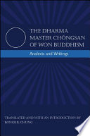 The dharma master Chongsan of Won Buddhism analects and writings /