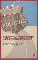 Policing : reinvention strategies in a marketing framework /