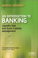 An introduction to banking liquidity risk and asset-liability management /