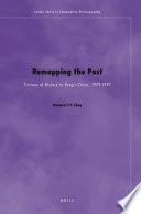 Remapping the past : fictions of history in Deng's China, 1979-1997 /