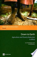 Down to earth agriculture and poverty reduction in Africa / Luc Christiaensen and Lionel Demery.