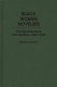 Black women novelists : the development of a tradition, 1892-1976 / Barbara Christian.