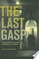 The last gasp : the rise and fall of the American gas chamber / Scott Christianson.