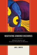 Negotiating gendered discourses : Michelle Bachelet and Cristina Fernández de Kirchner /