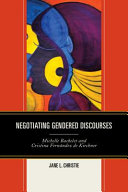 Negotiating gendered discourses : Michelle Bachelet and Cristina Fernández de Kirchner /