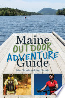 Maine outdoor adventure guide /