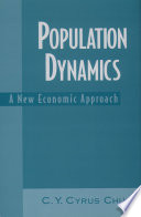 Population dynamics : a new economic approach /