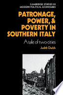 Patronage, power, and poverty in southern Italy : a tale of two cities /