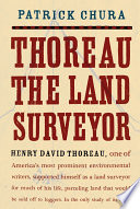 Thoreau the land surveyor / Patrick Chura.
