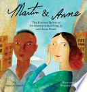 Martin & Anne the Kindred Spirits of Martin Luther King, Jr. and Anne Frank /