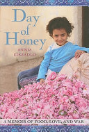 Day of honey : a memoir of food, love, and war /