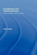 Complexity and postmodernism : understanding complex systems /