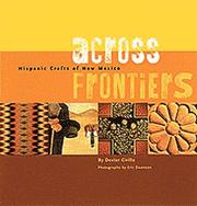 Across frontiers : Hispanic crafts of New Mexico /