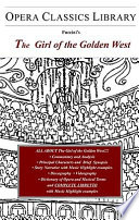 Giacomo Puccini's The girl of the golden West (La fanciulla del West) /