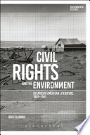 Civil rights and the environment in African-American literature, 1895-1941. / John Claborn.
