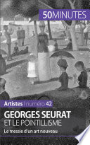 Georges Seurat et le pointillisme : Le messie d'un art nouveau / Therese Claeys ; avec la collaboration d' Stephanie Reynders.