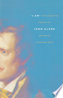 I am : the selected poetry of John Clare /