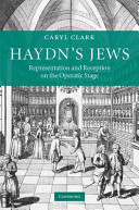 Haydn's Jews : representation and reception on the operatic stage /