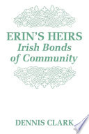 Erin's heirs : Irish bonds of community /