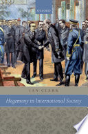 Hegemony in international society / Ian Clark.