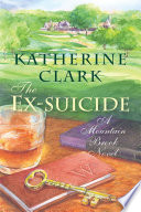 The ex-suicide : a Mountain Brook novel / Katherine Clark.