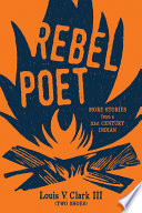 Rebel poet : (continuing the oral tradition) : more stories from a 21st century Indian /