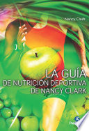 La guia de nutricion deportiva de Nancy Clark /