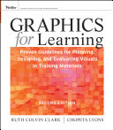 Graphics for learning proven guidelines for planning, designing, and evaluating visuals in training materials /