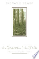 The greening of the South : the recovery of land and forest /