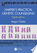 Harper's practical genetic counselling / Angus Clarke.