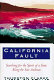 California fault : searching for the spirit of state along the San Andreas / Thurston Clarke.