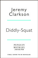 Diddly Squat : a year on the farm / Jeremy Clarkson.