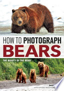 How to photograph bears /