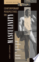 Contemporary perspectives on masculinity : men, women, and politics in modern society /