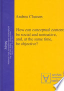 How can conceptual content be social and normative, and, at the same time, be objective? /