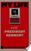 My life with President Kennedy /