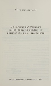 De vacunar a dictaminar : la lexicografia academica decimononica y el neologismo /